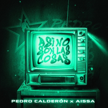 Pedro Calderon – ASI NO SON LAS COSAS