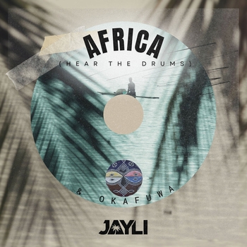 Jayli – Africa (Hear the Drums)