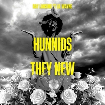 Ray Lansing – Hunnids They New (feat. Lil Wayne)