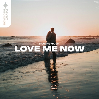 Punkshow – Love Me Now