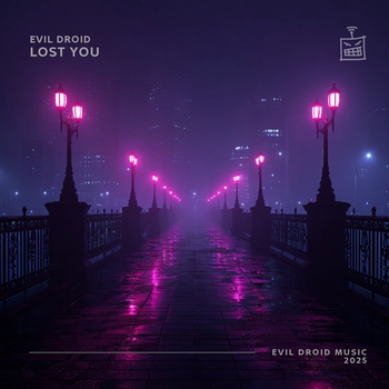 Evil Droid – Lost You