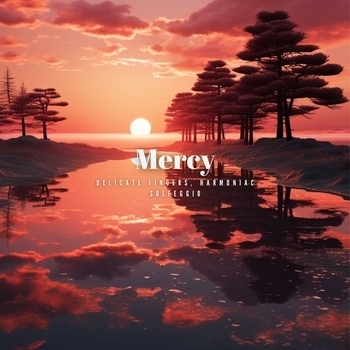 Delicate Fingers – Mercy