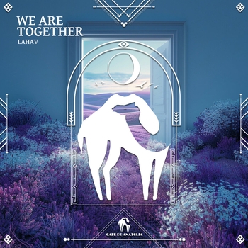 LAHAV – We Are Together