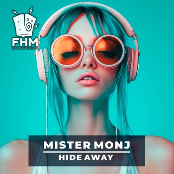 Mister Monj – Hide Away