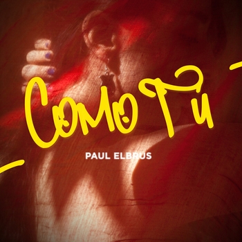 Paul Elbrus – Como Tu