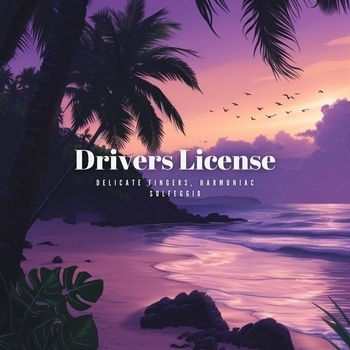 Delicate Fingers – Drivers License (Sped Up)