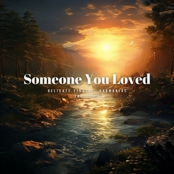 Delicate Fingers – Someone You Loved (8D Audio)