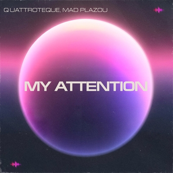 Quattroteque – My Attention