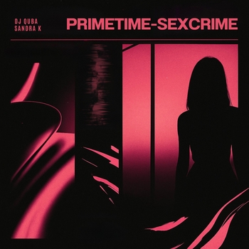 Dj Quba – Primetime-Sexcrime