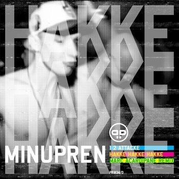 Minupren – 1 2 Attacke, Hakke Hakke Hakke (Marc Acardipane Remix)