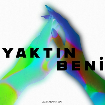 Acid Arab – Yaktın Beni (NTO Remix)