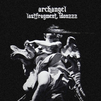 Lastfragment – Archangel (Sped Up)