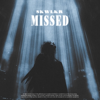 Skwlkr – MISSED (Slowed)