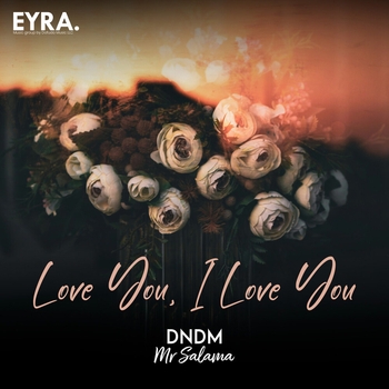 Dndm – Love You, I Love You