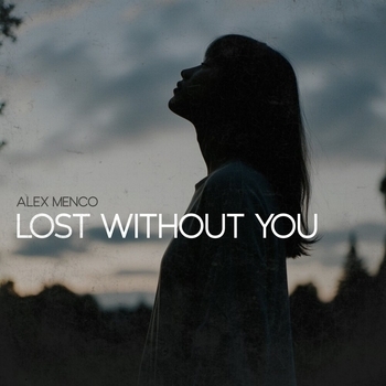 Alex Menco – Lost Without You