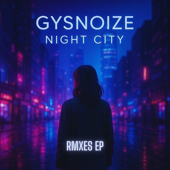 GYSNOIZE – Night City (House Remix)
