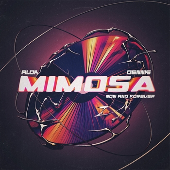 Alok – Mimosa (Now and Forever)