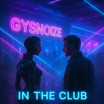 GYSNOIZE – In The Club (Club Remix)