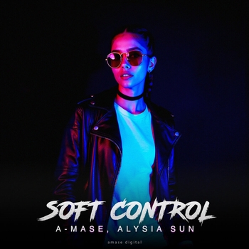 A-Mase – Soft Control