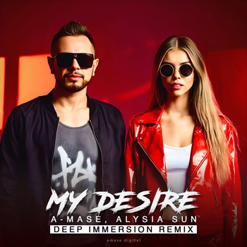 A-Mase – My Desire (Deep Immersion Remix 2025)