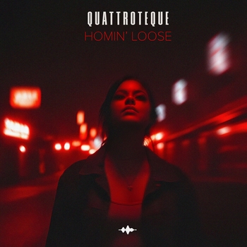 Quattroteque – Homin' Loose