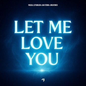 Pascal Letoublon – Let Me Love You