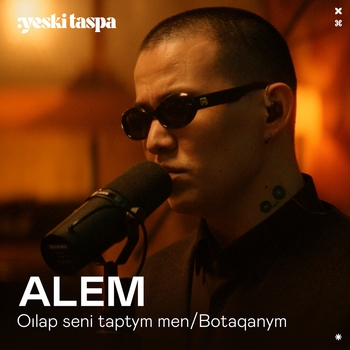 Alem – Botaqanym (Yeski Taspa)
