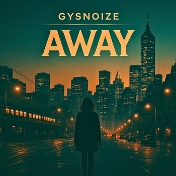 GYSNOIZE – Away (Deep House Remix)