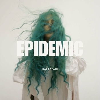 Rastafair – Epidemic