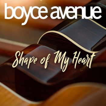 Boyce Avenue – Shape of My Heart