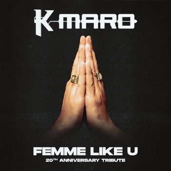 K-Maro – Femme Like U (Tribute 2024  Remix by Tribbs)