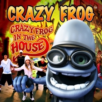 Crazy Frog – Crazy Frog in the House (Radio Edit)