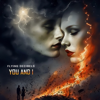 Flying Decibels – You and I