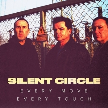 Silent Circle – Every Move Every Touch (Single 2018) (Radio Edit)