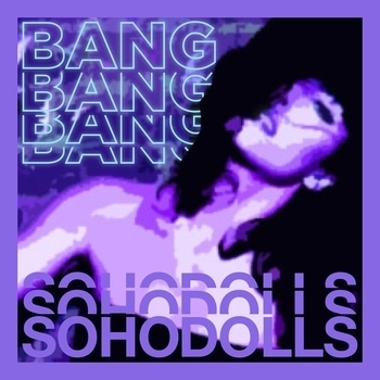 Sohodolls – Bang Bang Bang Bang - Remastered 2021