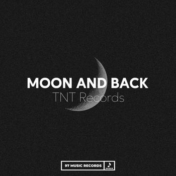 TNT Records – Moon And Back