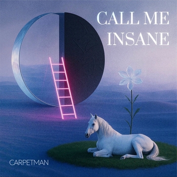 Carpetman – Call Me Insane