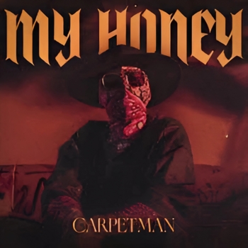 Carpetman – My Honey