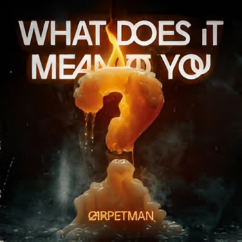 Carpetman – What Does It Mean to You