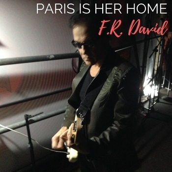 F.R. David – Paris Is Her Home