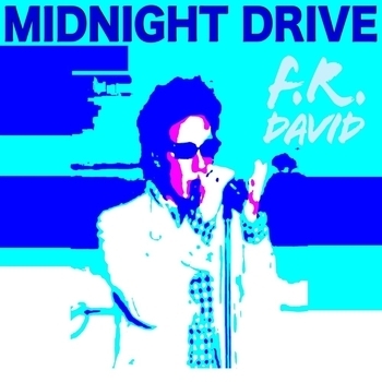F.R. David – Miss You Now