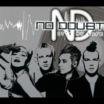 No Doubt – It's My Life