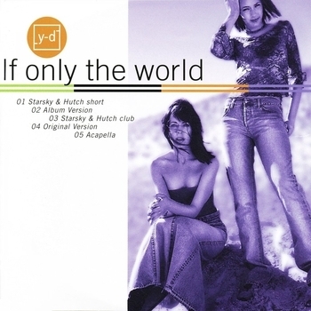 Yaki-Da – If Only the World (Starsky and Hutch Club 2000) (Starsky & Hutch Club)