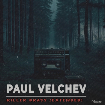 Paul Velchev – Killer Brass (Extended)
