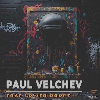 Paul Velchev – Trap Lower Drops