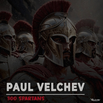 Paul Velchev – 300 Spartans