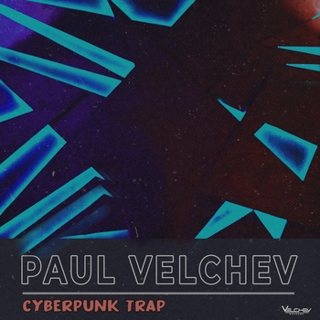 Paul Velchev – CyberPunk Trap