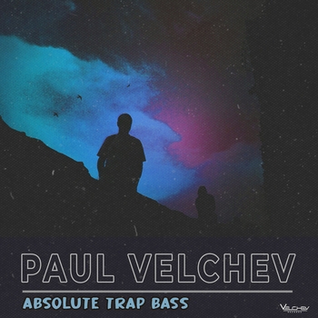 Paul Velchev – Absolute Trap Bass