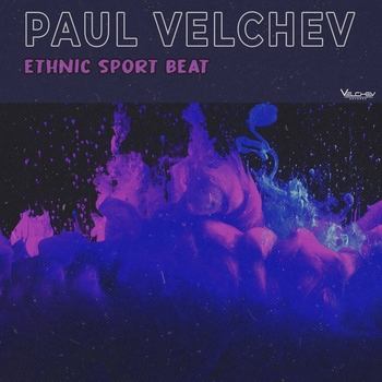 Paul Velchev – Ethnic Sport Beat