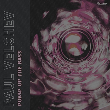 Paul Velchev – Pump Up the Bass